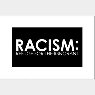 RACISM: Refuge For The Ignorant Posters and Art